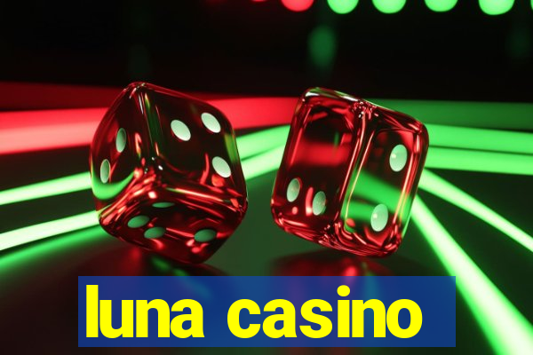 luna casino