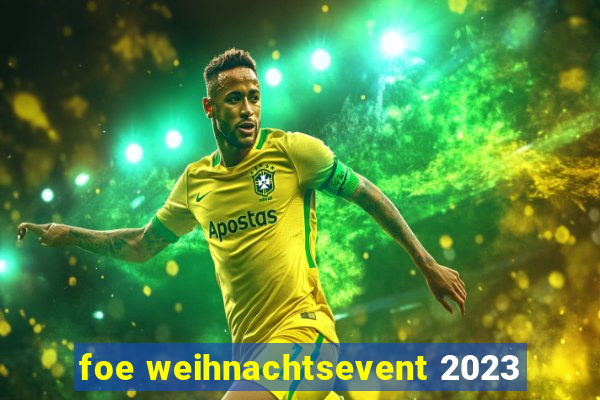 foe weihnachtsevent 2023