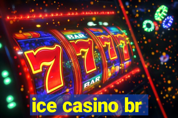 ice casino br