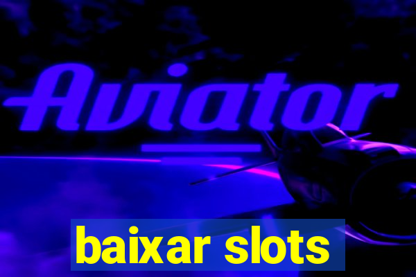 baixar slots