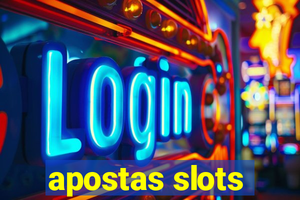 apostas slots