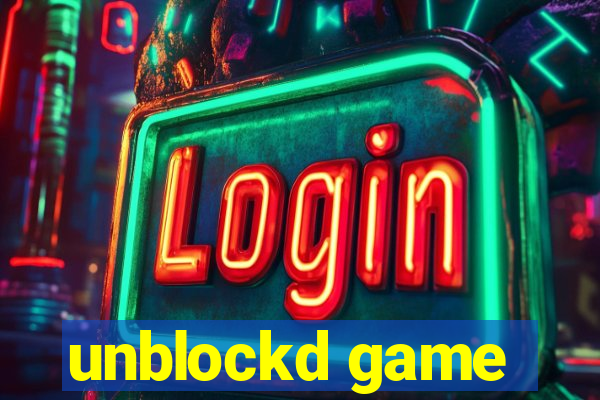 unblockd game