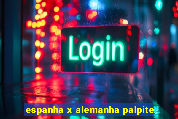 espanha x alemanha palpite