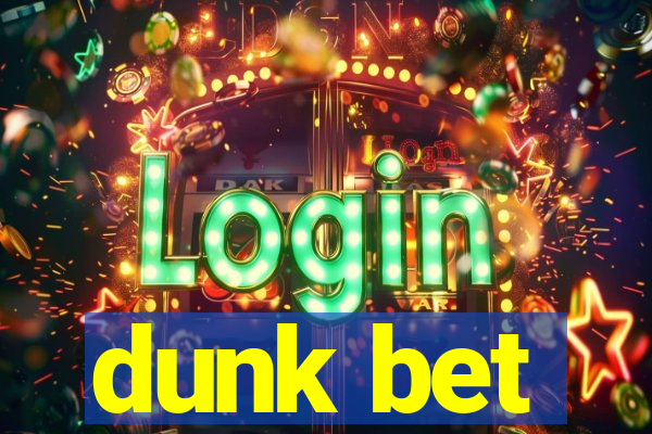 dunk bet