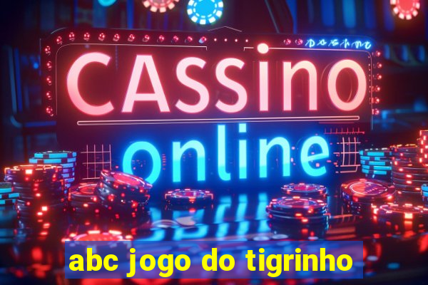 abc jogo do tigrinho