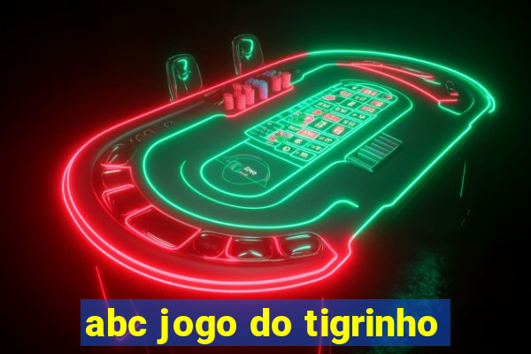 abc jogo do tigrinho