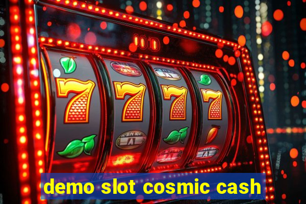 demo slot cosmic cash