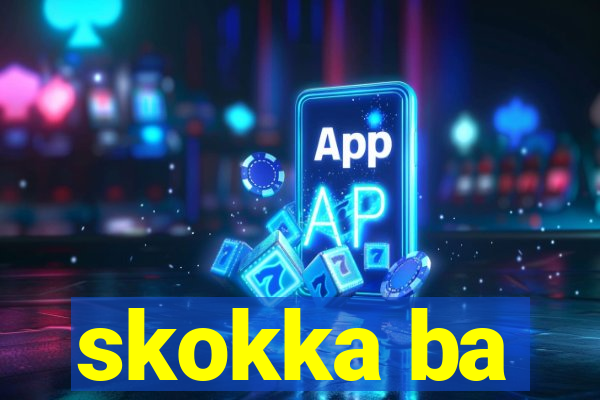 skokka ba