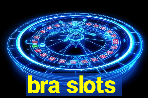 bra slots