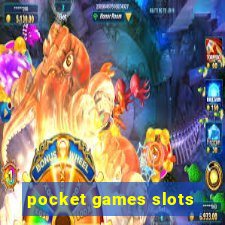 pocket games slots