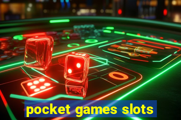 pocket games slots