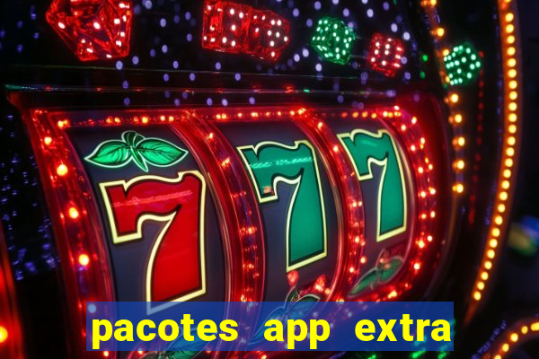 pacotes app extra tim beta