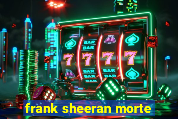 frank sheeran morte