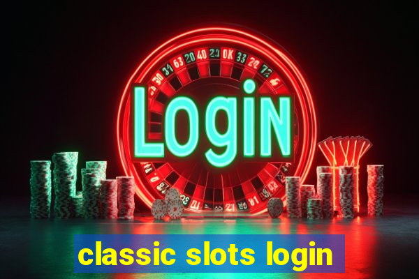 classic slots login