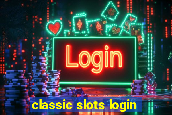 classic slots login