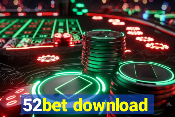 52bet download