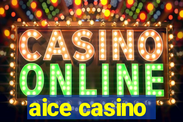 aice casino