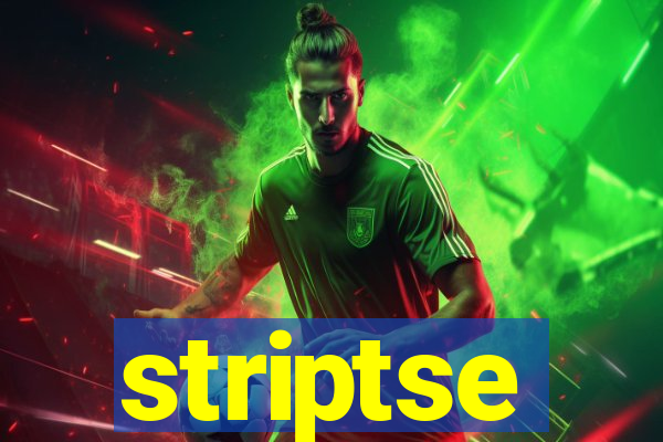 striptse