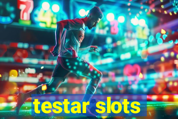 testar slots