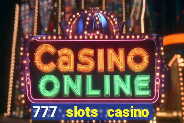 777 slots casino online gcash