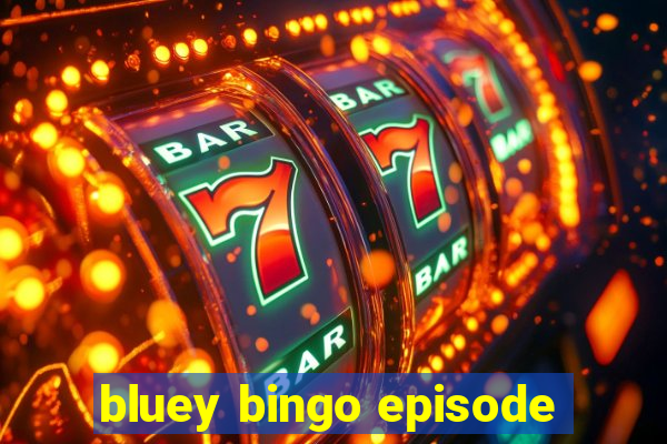 bluey bingo episode