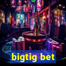 bigtig bet