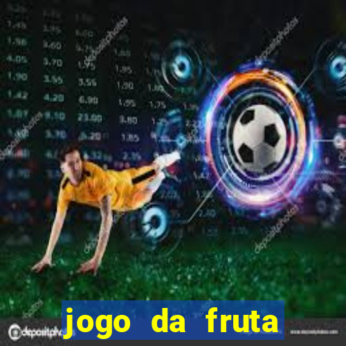 jogo da fruta aposta 1 real