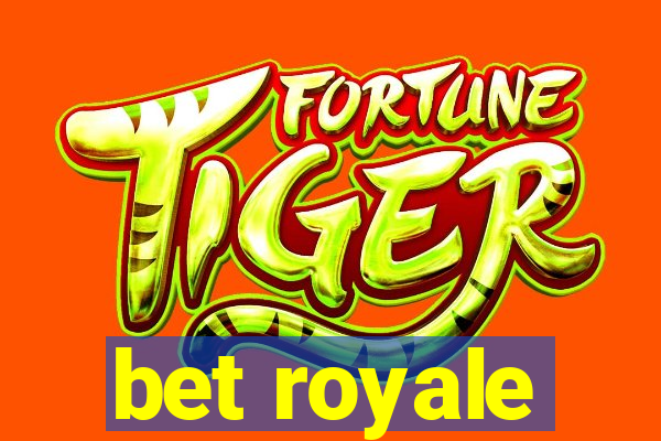 bet royale