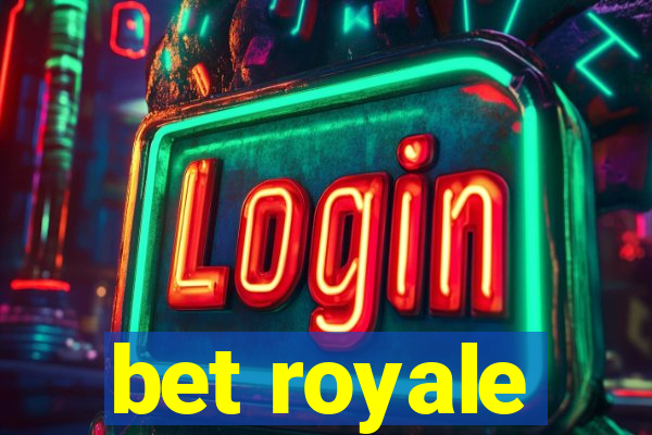 bet royale