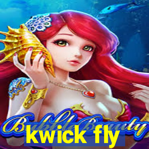 kwick fly