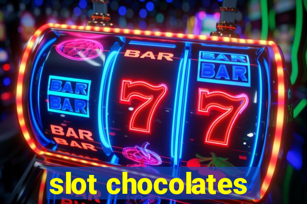 slot chocolates