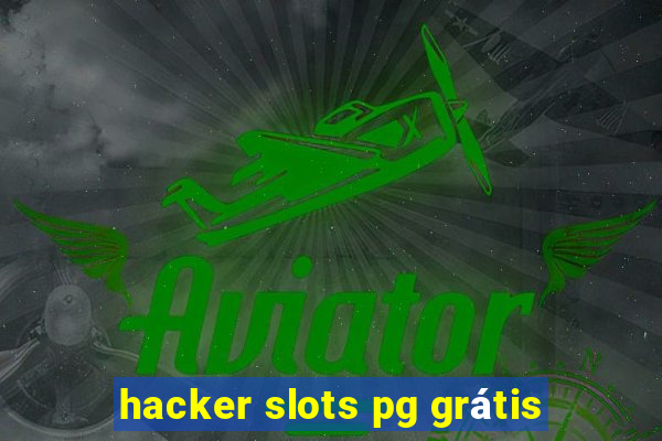 hacker slots pg grátis