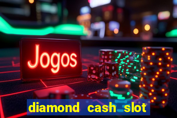 diamond cash slot vegas casino