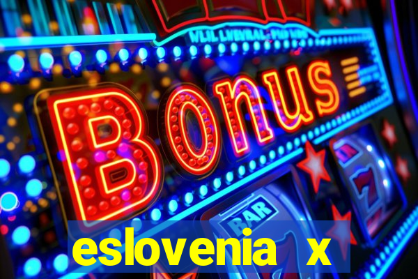 eslovenia x cazaquist?o palpite