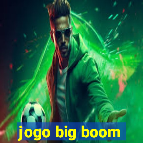 jogo big boom