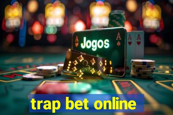 trap bet online