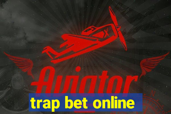 trap bet online