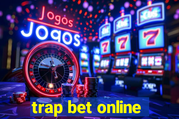 trap bet online