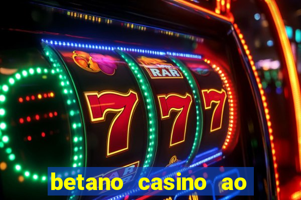 betano casino ao vivo online