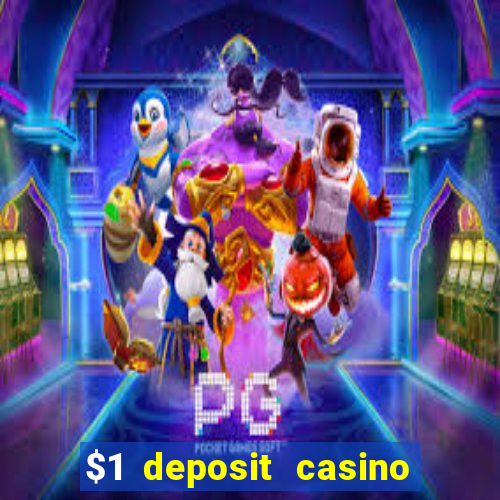 $1 deposit casino 2018 nz