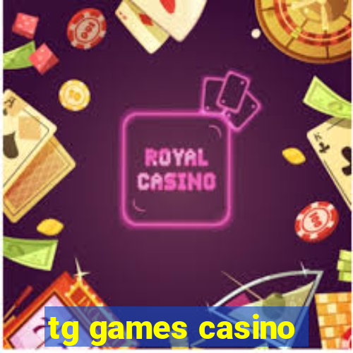 tg games casino