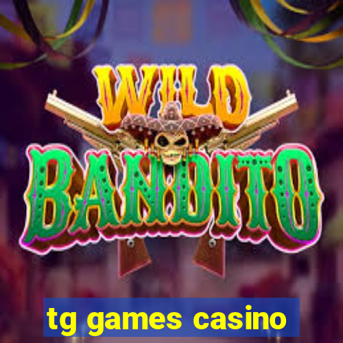 tg games casino