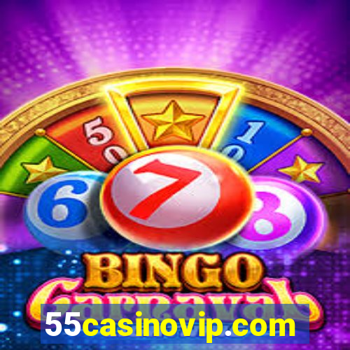 55casinovip.com