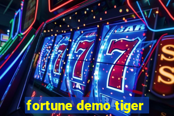 fortune demo tiger