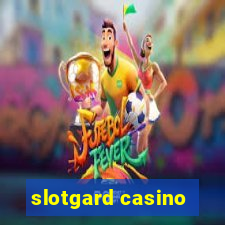 slotgard casino