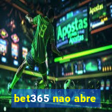 bet365 nao abre