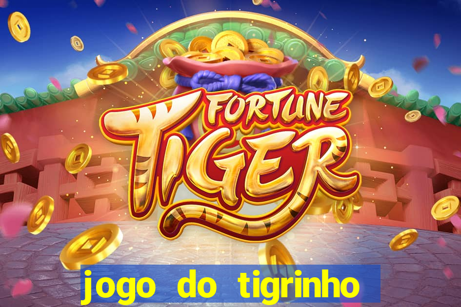 jogo do tigrinho aposta minima