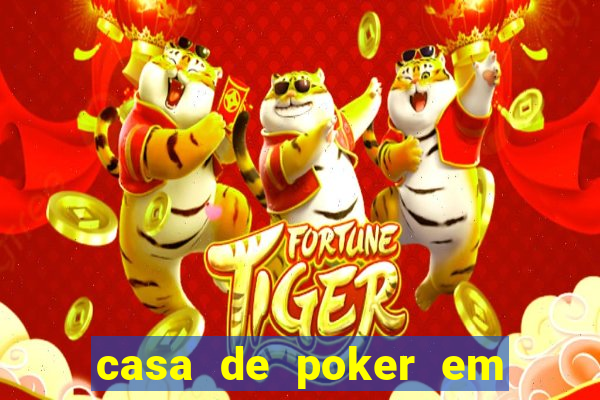 casa de poker em vila velha