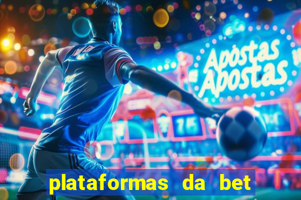 plataformas da bet que da bonus no cadastro