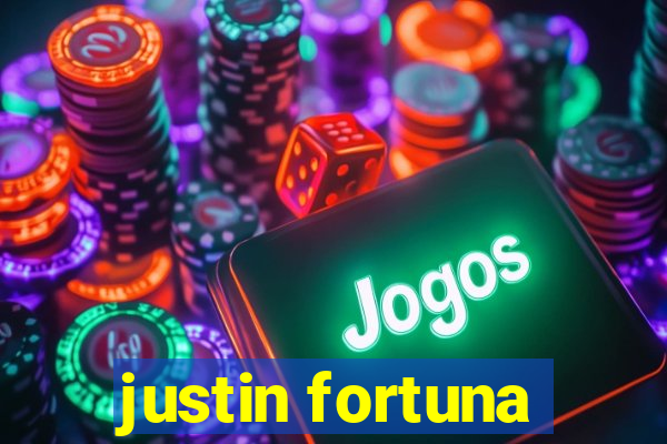 justin fortuna